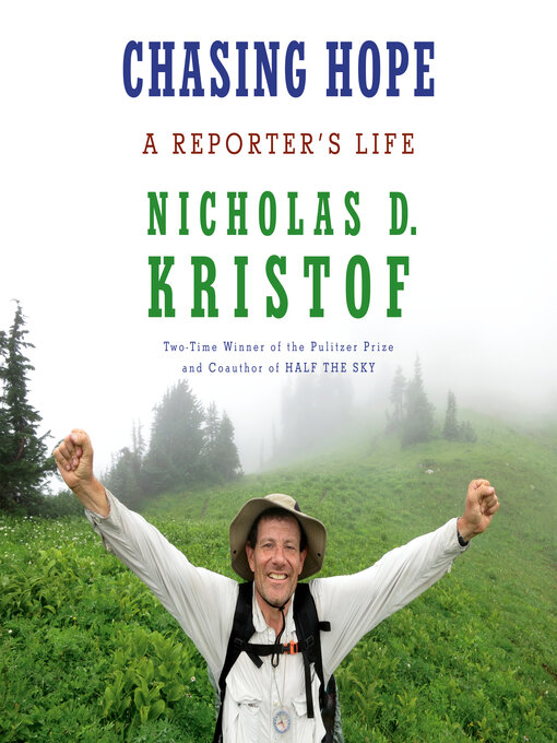 Title details for Chasing Hope by Nicholas D. Kristof - Available